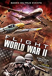 Flight World War II (2015) เที่ยวบินฝูงสงคราม