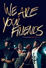 We Are Your Friends (2015) ตามเพื่อนหรือตามฝัน